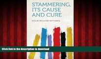 liberty books  Stammering, Its Cause and Cure online pdf