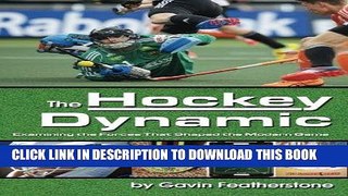 [PDF] The Hockey Dynamic: Examining the Forces That Shaped the Modern Game Full Collection