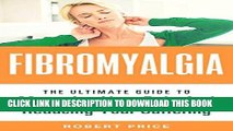 Ebook Fibromyalgia: The Ultimate Guide to Managing Your Pain and Reducing Your Suffering (Nerve