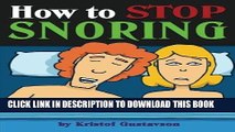Ebook How to Stop Snoring: Discover How to Stop Snoring Today - ( Snoring Remedies, Snoring