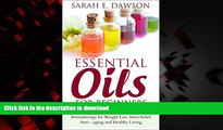liberty books  Essential Oils: Essential Guide on Using Essential Oils and Aromatherapy for Weight