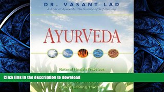 EBOOK ONLINE  Ayurveda: Natural Health Practices for Your Body Type from the World s Oldest
