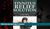 liberty book  Tinnitus Relief Solution: Tinnitus Relief Guide and Treatment to End Tinnitus!