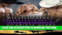 Read Now Menage Romance: Billionaires  Indulgence - Irresistible Attraction: Billionaire Romance