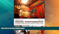 Deals in Books  Adventures in Travel Photography: Exploring Approaches to People of India and