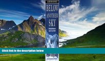 Best Buy Deals  Below Another Sky: A Mountain Adventure in Search of a Lost Father  Full Ebooks