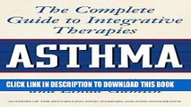 Best Seller Asthma: The Complete Guide to Integrative Therapies Free Read