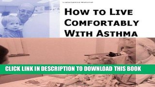 Ebook How to Live Comfortably With Asthma Free Read