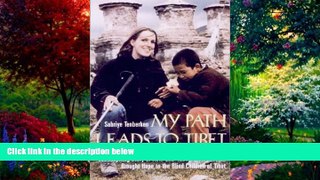 Best Buy PDF  My Path Leads to Tibet: The Inspiring Story of HowOne Young Blind Woman   Brought