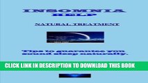 Best Seller INSOMNIA HELP - NATURAL TREATMENT - Author: SHEILA BER - Naturopathic Consultant. Free