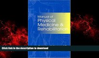 Best book  Manual of Physical Medicine and Rehabilitation, 1e online