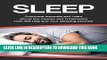 Ebook SLEEP: Overcome INSOMNIA and learn about the Causes and Treatments that will help end your