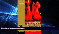 Must Have  Fodor s Spanish for Travelers (Cassette Package), 2nd Edition: More than 3,800