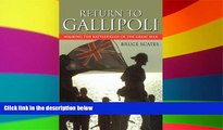 Must Have  Return to Gallipoli: Walking the Battlefields of the Great War  Buy Now