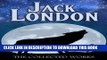 Read Now Jack London Collection (Call of the Wild, White Fang, The Sea-Wolf, To Build a Fire,