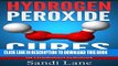 Best Seller Hydrogen Peroxide Cures: Unleash the Natural Healing Powers of Hydrogen Peroxide
