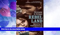 Deals in Books  Rebel Land: Unraveling the Riddle of History in a Turkish Town  READ PDF Online