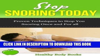 Ebook Stop Snoring Today! Proven Techniques to Stop You Snoring Once and For All! (snoring,