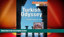 Big Sales  Turkish Odyssey: A Cultural Guide to Turkey (4th Printing)  Premium Ebooks Best Seller