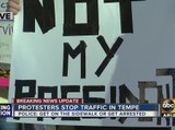 Protesters stop traffic in Tempe as anti-Trump demonstrations continue