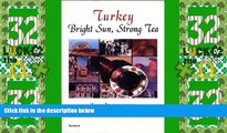 Deals in Books  Turkey: Bright Sun, Strong Tea  Premium Ebooks Online Ebooks