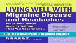 [PDF] Living Well with Migraine Disease and Headaches: What Your Doctor Doesn t Tell You...That