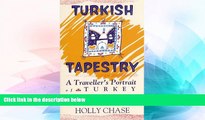 Ebook deals  Turkish Tapestry: A Traveller s Portrait of Turkey by Holly Chase (1993-12-31)  Buy Now