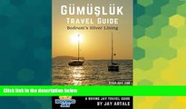 Ebook deals  Gumusluk Travel Guide: Bodrum s Silver Lining: Step Off the Beaten Path with this
