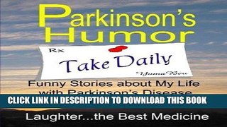 [PDF] Parkinson s Humor - Funny Stories about My Life with Parkinson s Disease Full Online