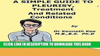 Best Seller A Simple Guide to Pleurisy, Treatment and Related Diseases (A Simple Guide to Medical