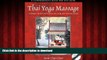 Best book  Thai Yoga Massage: A Dynamic Therapy for Physical Well-Being and Spiritual Energy