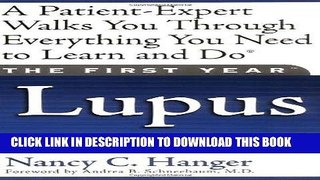 Ebook The First Year--Lupus: An Essential Guide for the Newly Diagnosed Free Download