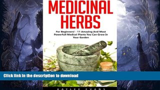 READ  Medicinal Herbs: For Beginners! - 11 Amazing And Most Powerful Medical Plants You Can Grow