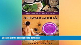 READ  Ashwagandha: The Miraculous Herb!: Holistic Solutions   Proven Healing Recipes for Health,