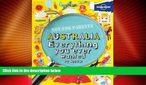 Big Sales  Not For Parents Australia: Everything You Ever Wanted to Know (Lonely Planet Not for