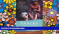 Ebook Best Deals  Tracks: A Woman s Solo Trek Across 1700 Miles of Australian Outback  Full Ebook