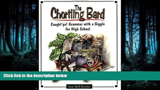Read The Chortling Bard: Caught ya! Grammar with a Giggle for High School (Maupin House)