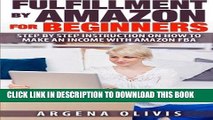 [PDF] Mobi Fulfillment By Amazon For Beginners: Step By Step Instructions on How To Make An Income