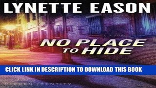 [PDF] Mobi No Place to Hide: A Novel (Hidden Identity) Full Download