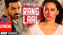 Rang Laal – [Full Audio Song with Lyrics] – Force 2 [2016] FT. & John Abraham & Sonakshi Sinha [FULL HD] - (SULEMAN - RE