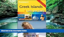 Best Deals Ebook  Frommer s Greek Islands With Your Family: From Golden Beaches to Ancient Legends