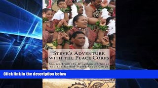 Ebook Best Deals  Steve s Adventure with the Peace Corps: Stories from the Kingdom of Tonga and