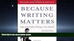 Read Because Writing Matters: Improving Student Writing in Our Schools FullOnline
