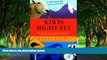 Best Deals Ebook  Kiwis Might Fly: A New Zealand Adventure  Most Wanted