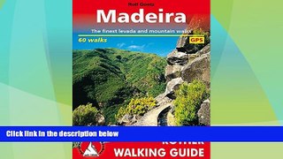 Deals in Books  Madeira: The Finest Valley and Mountain Walks - ROTH.E4811 (Rother Walking Guides