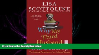 FREE PDF  Why My Third Husband Will Be a Dog: The Amazing Adventures of an Ordinary Woman