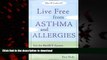 Best book  Live Free from Asthma and Allergies: Use the BioSET System to Detoxify and Desensitize