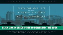 Read Now Somalis in the Twin Cities and Columbus: Immigrant Incorporation in New Destinations