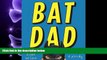 FREE DOWNLOAD  BatDad: A Parody  FREE BOOOK ONLINE
