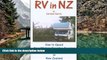 Big Deals  RV in NZ: How to Spend Your Winters Freedom Camping South--Way South in New Zealand